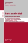 Image for Rules on the Web: From Theory to Applications: 8th International Symposium, RuleML 2014, Co-located with the 21st European Conference on Artificial Intelligence, ECAI 2014, Prague, Czech Republic, August 18-20, 2014, Proceedings : 8620