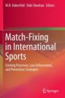 Image for Match-fixing in international sports  : existing processes, law enforcement, and prevention strategies