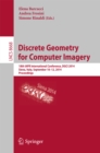 Image for Discrete Geometry for Computer Imagery: 18th IAPR International Conference, DGCI 2014, Siena, Italy, September 10-12, 2014. Proceedings