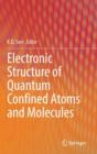 Image for Electronic Structure of Quantum Confined Atoms and Molecules