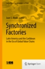 Image for Synchronized Factories: Latin America and the Caribbean in the Era of Global Value Chains