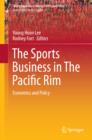 Image for The Sports Business in The Pacific Rim: Economics and Policy : 10