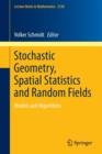 Image for Stochastic Geometry, Spatial Statistics and Random Fields : Models and Algorithms