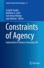 Image for Constraints of Agency: Explorations of Theory in Everyday Life : 12
