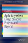 Image for Agile Anywhere: Essays on Agile Projects and Beyond