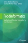 Image for Foodinformatics: Applications of Chemical Information to Food Chemistry