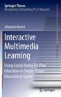 Image for Interactive Multimedia Learning : Using Social Media for Peer Education in Single-Player Educational Games