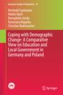 Image for Coping with Demographic Change: A Comparative View on Education and Local Government in Germany and Poland : volume 19