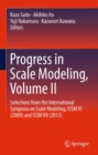 Image for Progress in Scale Modeling, Volume II: Selections from the International Symposia on Scale Modeling, ISSM VI (2009) and ISSM VII (2013)