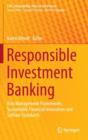 Image for Responsible investment banking  : risk management frameworks and softlaw standards