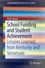 Image for School Funding and Student Achievement: Lessons Learned from Kentucky and Tennessee
