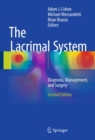 Image for The Lacrimal System: Diagnosis, Management, and Surgery, Second Edition