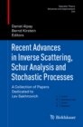 Image for Recent Advances in Inverse Scattering, Schur Analysis and Stochastic Processes: A Collection of Papers Dedicated to Lev Sakhnovich