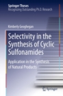 Image for Selectivity in the Synthesis of Cyclic Sulfonamides: Application in the Synthesis of Natural Products