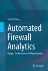 Image for Automated Firewall Analytics: Design, Configuration and Optimization