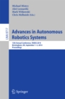 Image for Advances in Autonomous Robotics Systems: 15th Annual Conference, TAROS 2014, Birmingham, UK, September 1-3, 2014. Proceedings : 8717
