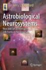 Image for Astrobiological Neurosystems : Rise and Fall of Intelligent Life Forms in the Universe