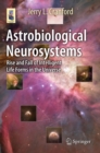 Image for Astrobiological Neurosystems: Rise and Fall of Intelligent Life Forms in the Universe