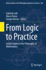 Image for From Logic to Practice: Italian Studies in the Philosophy of Mathematics : volume 308