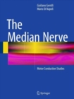 Image for The Median Nerve : Motor Conduction Studies