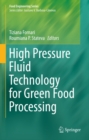 Image for High Pressure Fluid Technology for Green Food Processing
