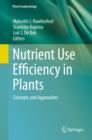 Image for Nutrient Use Efficiency in Plants: Concepts and Approaches : volume 10