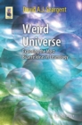 Image for Weird Universe: Exploring the Most Bizarre Ideas in Cosmology