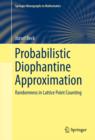 Image for Probabilistic Diophantine Approximation: Randomness in Lattice Point Counting