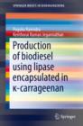 Image for Production of biodiesel using lipase encapsulated in [kappa]-carrageenan