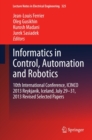 Image for Informatics in control, automation and robotics: 10th international conference, ICINCO 2013, Reykjavik, Iceland, July 29-31, 2013, revised selected papers