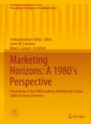 Image for Marketing Horizons: A 1980&#39;s Perspective: Proceedings of the 1980 Academy of Marketing Science (AMS) Annual Conference
