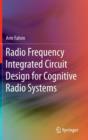 Image for Radio Frequency Integrated Circuit Design for Cognitive Radio Systems