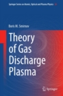 Image for Theory of gas discharge plasma : volume 84