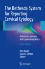 Image for The Bethesda System for Reporting Cervical Cytology: Definitions, Criteria, and Explanatory Notes