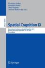 Image for Spatial Cognition IX : International Conference, Spatial Cognition 2014, Bremen, Germany, September 15-19, 2014. Proceedings
