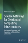 Image for Science Gateways for Distributed Computing Infrastructures: Development Framework and Exploitation by Scientific User Communities