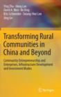 Image for Transforming Rural Communities in China and Beyond : Community Entrepreneurship and Enterprises, Infrastructure Development and Investment Modes