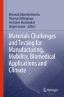 Image for Materials Challenges and Testing for Manufacturing, Mobility, Biomedical Applications and Climate