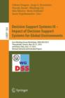 Image for Decision Support Systems III - Impact of Decision Support Systems for Global Environments : Euro Working Group Workshops, EWG-DSS 2013, Thessaloniki, Greece, May 29-31, 2013, and Rome, Italy, July 1-4