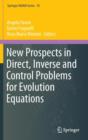 Image for New Prospects in Direct, Inverse and Control Problems for Evolution Equations