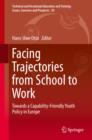 Image for Facing Trajectories from School to Work: Towards a Capability-Friendly Youth Policy in Europe