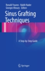 Image for Sinus Grafting Techniques: A Step-by-Step Guide