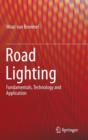 Image for Road Lighting : Fundamentals, Technology and Application