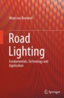 Image for Road Lighting: Fundamentals, Technology and Application