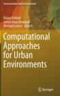 Image for Computational approaches for urban environments