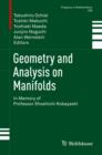 Image for Geometry and analysis on manifolds: in memory of professor Shoshichi Kobayashi