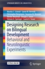 Image for Designing Research on Bilingual Development: Behavioral and Neurolinguistic Experiments