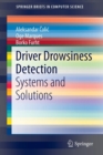 Image for Driver Drowsiness Detection : Systems and Solutions