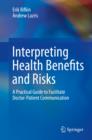 Image for Interpreting Health Benefits and Risks: A Practical Guide to Facilitate Doctor-Patient Communication