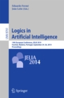 Image for Logics in Artificial Intelligence: 14th European Conference, JELIA 2014, Funchal, Madeira, Portugal, September 24-26, 2014, Proceedings : 8761